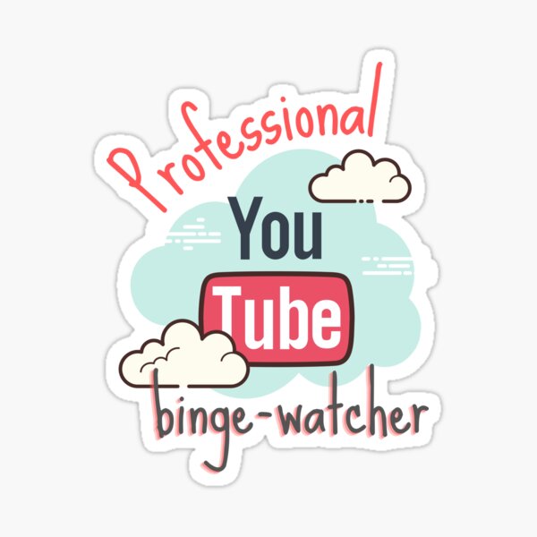 Item preview, Professional YouTube Binge Watcher designed and sold by casualism.
