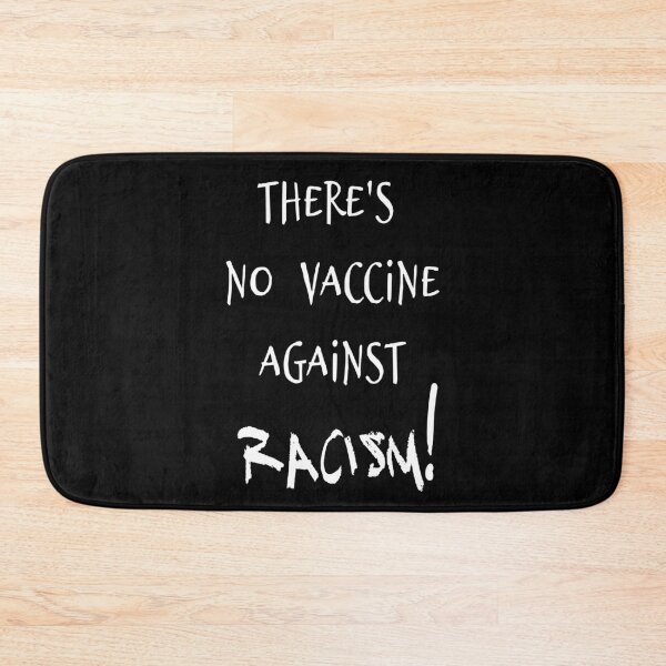 Item preview, There's no vaccine against Racism! designed and sold by 360DESIGNING.