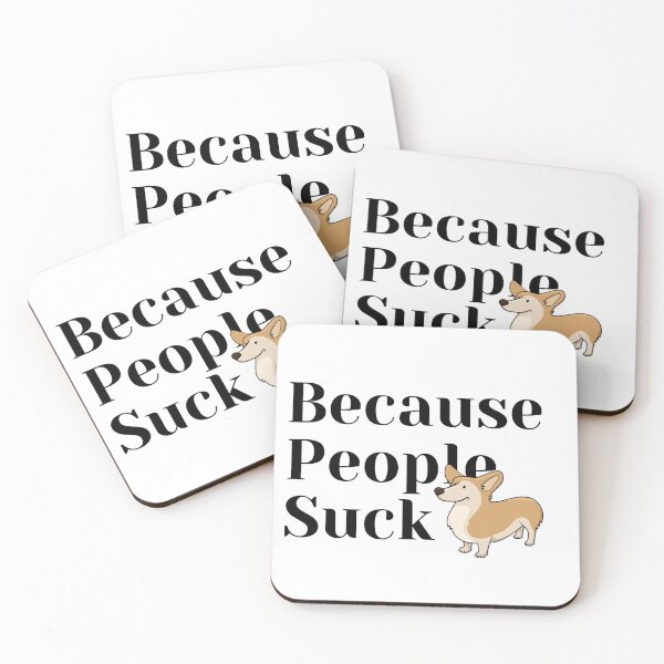 Item preview, Dogs Because People Suck - Corgi designed and sold by bas19101.