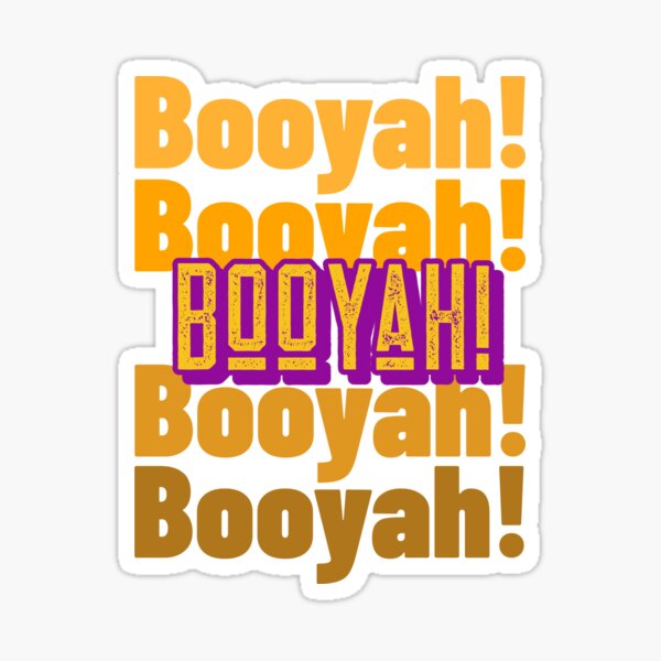 Booyah Stickers for Sale