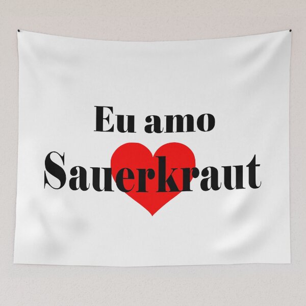 Item preview, Eu amo Sauerkraut designed and sold by Patrick Khoury.