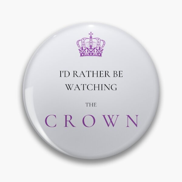 Item preview, I'd rather be watching The Crown designed and sold by MikeMacro.