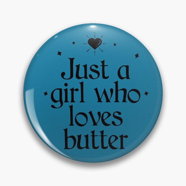 Item preview, Just a Girl who Loves Butter designed and sold by Shujii.