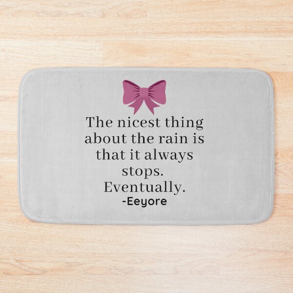 Item preview, Eeyore Rain Quote designed and sold by EverythingCore.