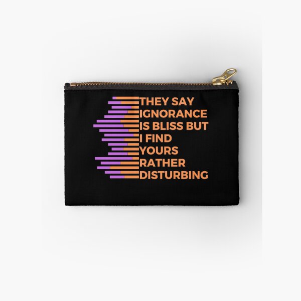 Item preview, They say ignorance is bliss but I find yours rather disturbing | Witty | Funny designed and sold by FitBeast.