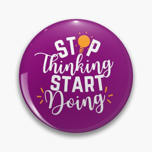Item preview, Stop Thinking Start Doing designed and sold by aoichan3939.