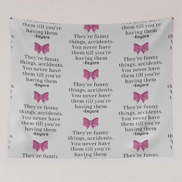 Item preview, Eeyore Accidents Quote designed and sold by EverythingCore.