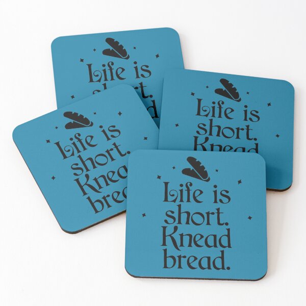 Item preview, Life Is Short. Knead Bread. designed and sold by Shujii.