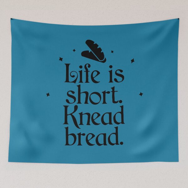 Item preview, Life Is Short. Knead Bread. designed and sold by Shujii.