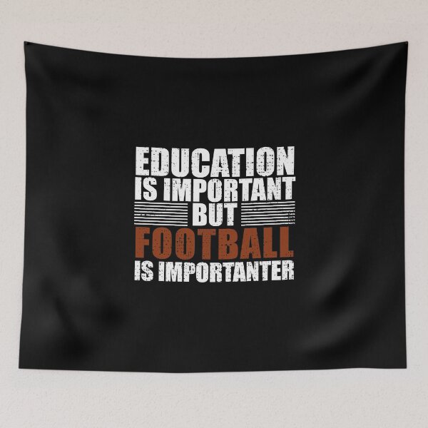 Item preview, Education is Important But Football is IMPORTANTER designed and sold by Adel Qasem.