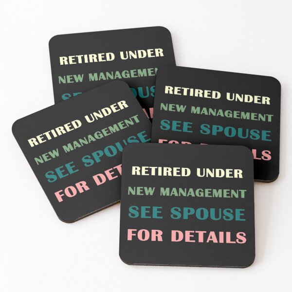 Item preview, Retired Under New Management See Spouse For Details designed and sold by Snow Designer.