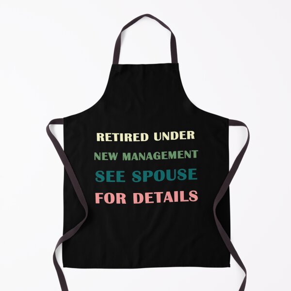 Item preview, Retired Under New Management See Spouse For Details designed and sold by Snow Designer.