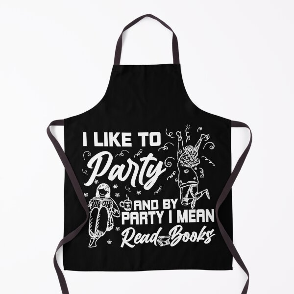 Item preview, I Like To Party And By Party I Mean Read Books Reading Gift designed and sold by HeroTee.