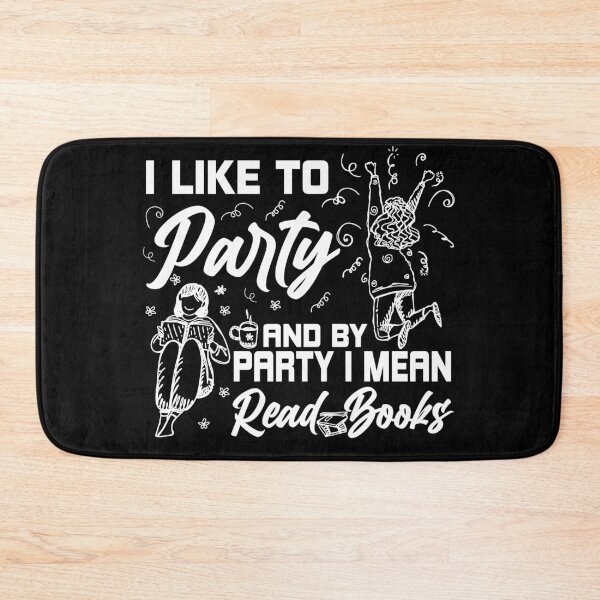 Item preview, I Like To Party And By Party I Mean Read Books Reading Gift designed and sold by HeroTee.
