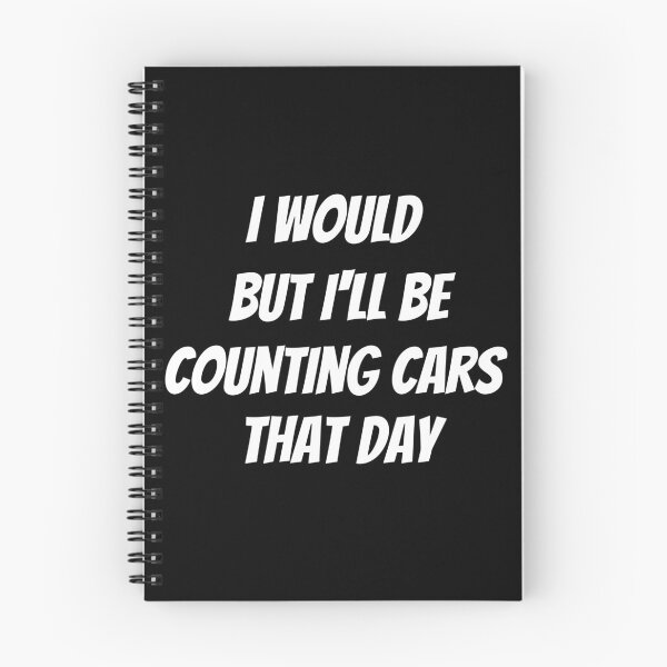 Item preview, I would but I'll be counting cars that day. Text only design. White text. Capitals. designed and sold by JellyBeenzz.
