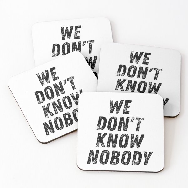 Item preview, We don't know nobody designed and sold by CaptainPiku.