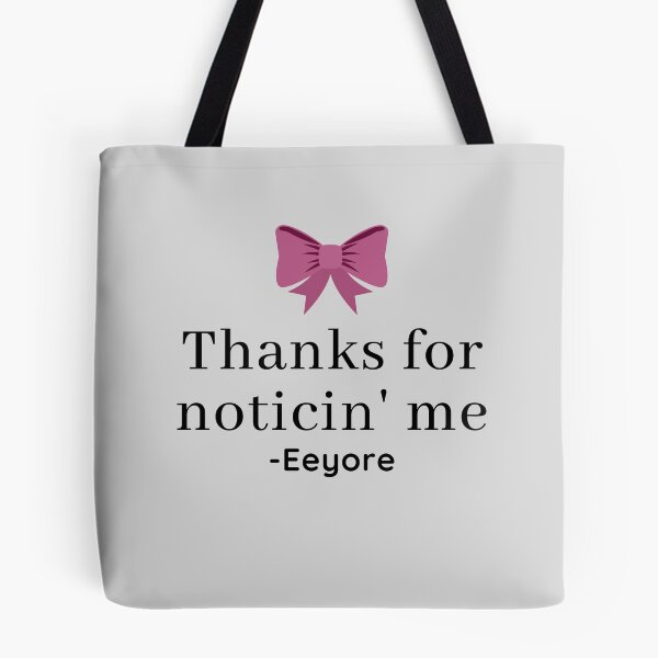 Item preview, Eeyore Thanks for Noticin' Me Quote designed and sold by EverythingCore.