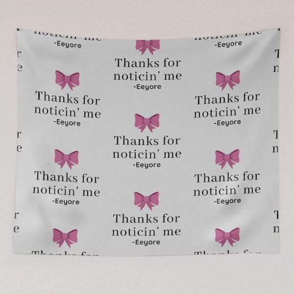 Item preview, Eeyore Thanks for Noticin' Me Quote designed and sold by EverythingCore.