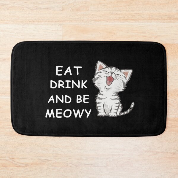 Item preview, Eat Drink And Be Meowy designed and sold by Snow Designer.