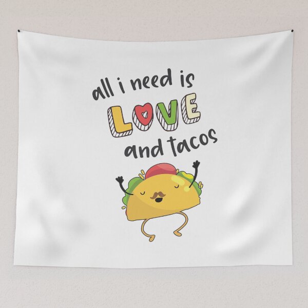 Item preview, All I Need Is Love And Tacos Funny Lovely Food Lover Sayings designed and sold by Scratches Tees.