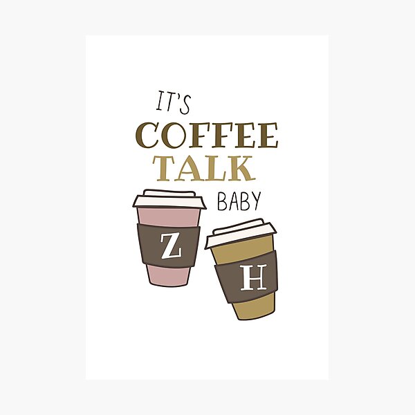 Item preview, Its Coffee Talk Baby - Zane and Heath Coffee Gift designed and sold by NewLifePlanners.