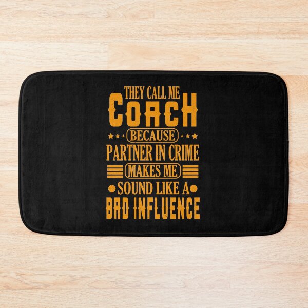 Item preview, They Call Me Coach Because Partner In Crime designed and sold by YAHIA-14.