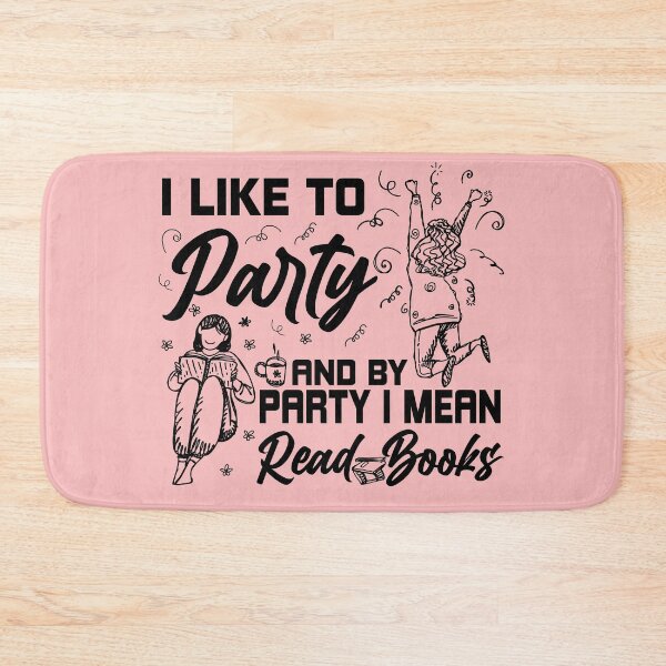 Item preview, Like To Party And By Party I Mean Read Books Reading Gift designed and sold by HeroTee.