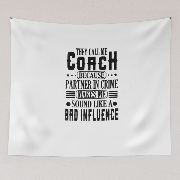 Item preview, They Call Me Coach Because Partner In Crime designed and sold by YAHIA-14.