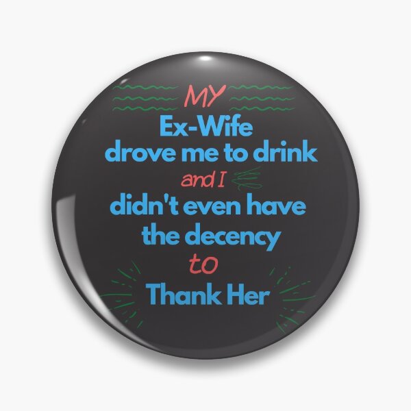 Item preview, Ex-Wife Irony Alcohol designed and sold by wholigans.
