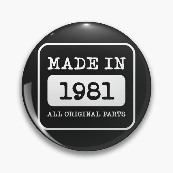 Item preview, Made In 1981 - All Original Parts designed and sold by GeeksUnique.