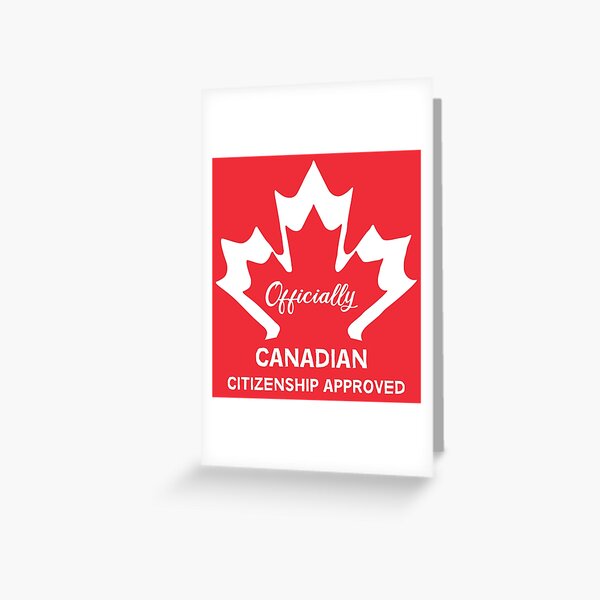 Canadian Citizenship Gifts - Canadian Citizenship Congratulations - Canadian Citizenship Party - Greeting Card