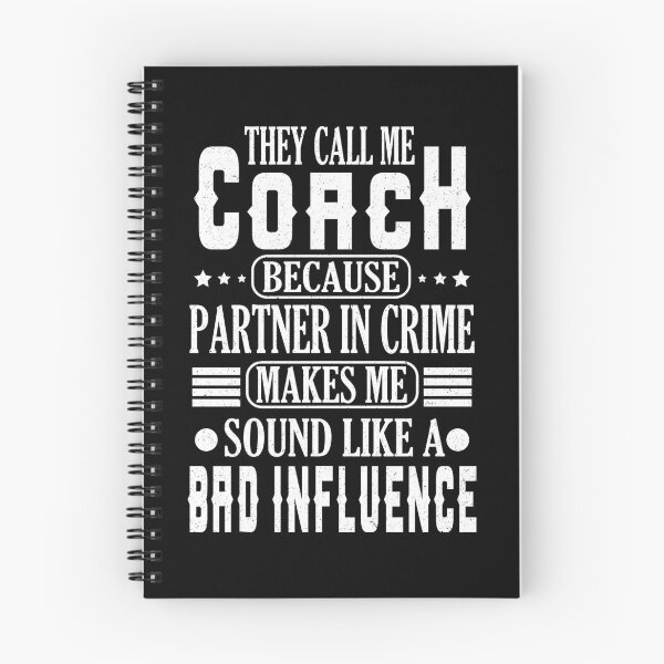 Item preview, They Call Me Coach Because Partner In Crime designed and sold by YAHIA-14.