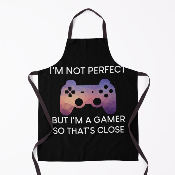 Item preview, I'm not perfect but I'm a gamer designed and sold by UncleApo.