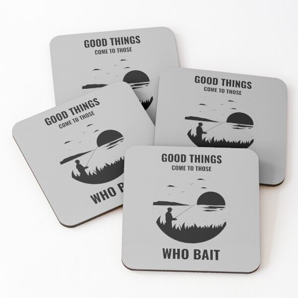 Item preview, Fishing Quotes Hhh - Good Things Come To Those Who Bait designed and sold by liftdesign.