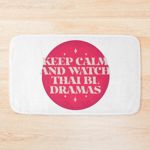 Item preview, Keep Calm and Watch Thai BL Dramas designed and sold by Shujii.