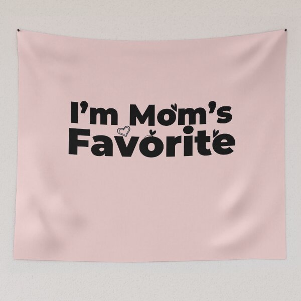 Item preview, I'm Mom's Favorite  #Pink  designed and sold by SalaheddineB.