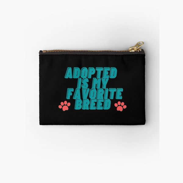 Item preview, Adopted Is My Favorite Breed designed and sold by Artistive.
