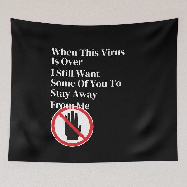 Item preview, When This Virus Is Over I Still Want Some Of You To Stay Away From Me funny shirt  designed and sold by Martin-bivert.