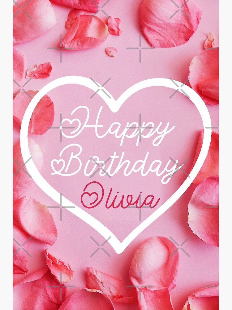 Happy Birthday Olivia Greeting Card By Starspower Redbubble