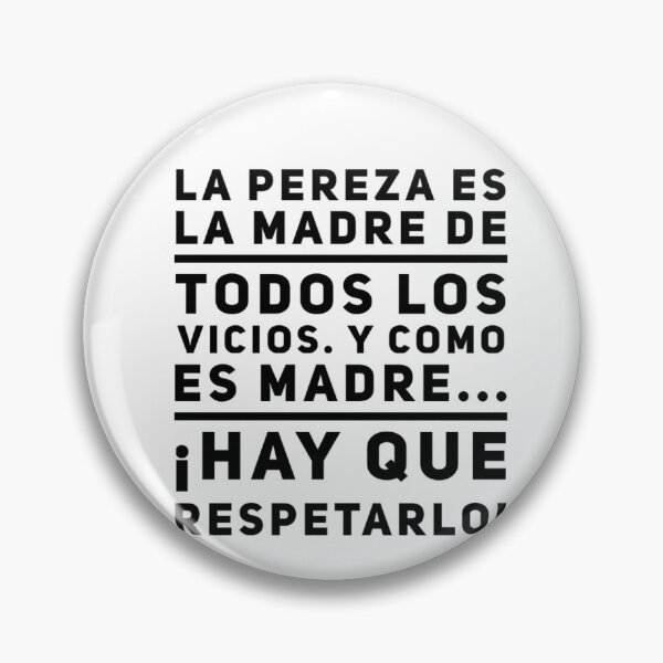 Item preview, La pereza es la madre de todos los vicios. y como es madre... hay que respetarlo! designed and sold by Elena's Shop.