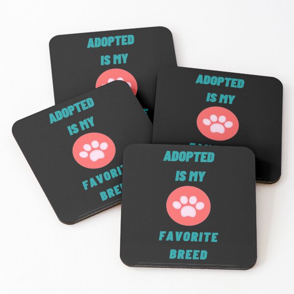 Item preview, Adopted Is My Favorite Breed designed and sold by Artistive.