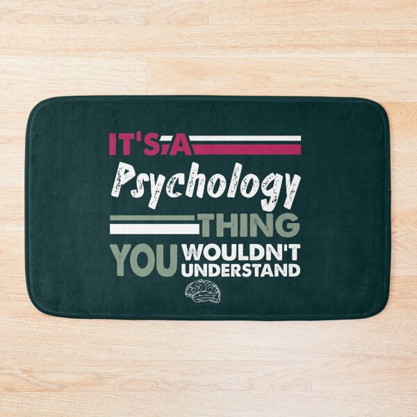 Item preview, It's a Psychology Thing, You Wouldn't Understand  designed and sold by PrintBrint.