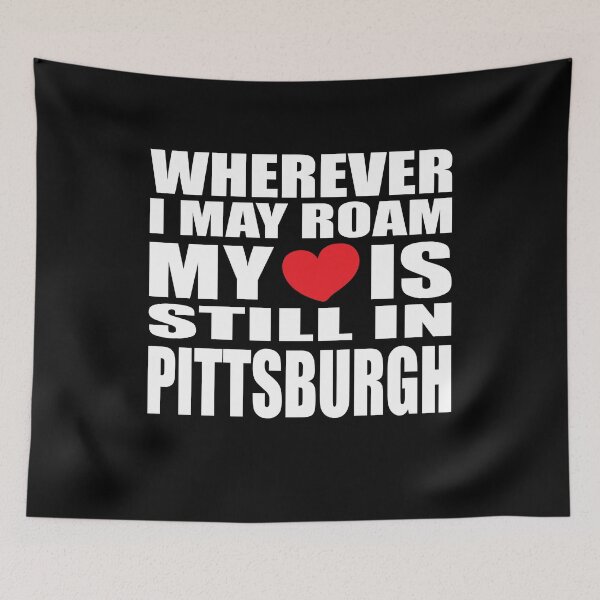 Item preview, My home and heart is in Pittsburgh designed and sold by RoguePixel.
