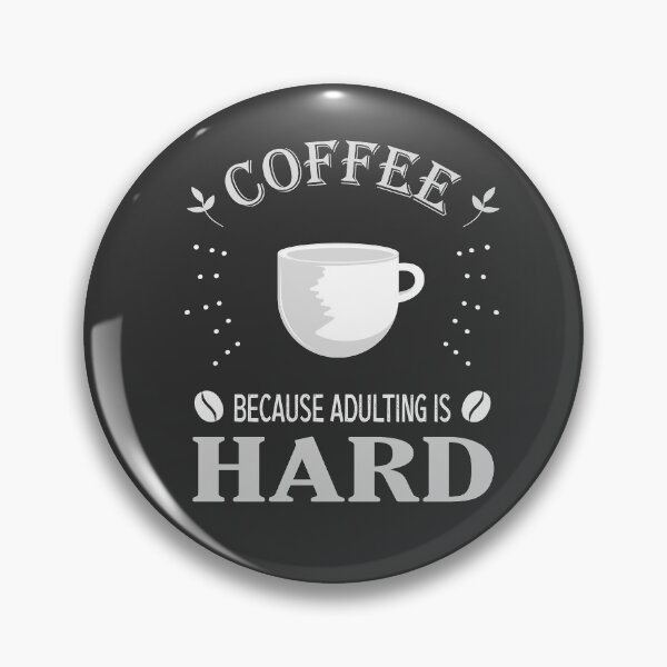 Artikelvorschau, Kaffee, weil Erwachsenwerden schwer ist entworfen und verkauft von Marzuqi Che Rose.