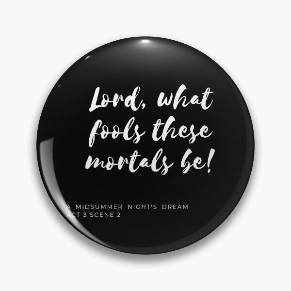 Item preview, Lord, What Fools These Mortals Be designed and sold by Larchar.