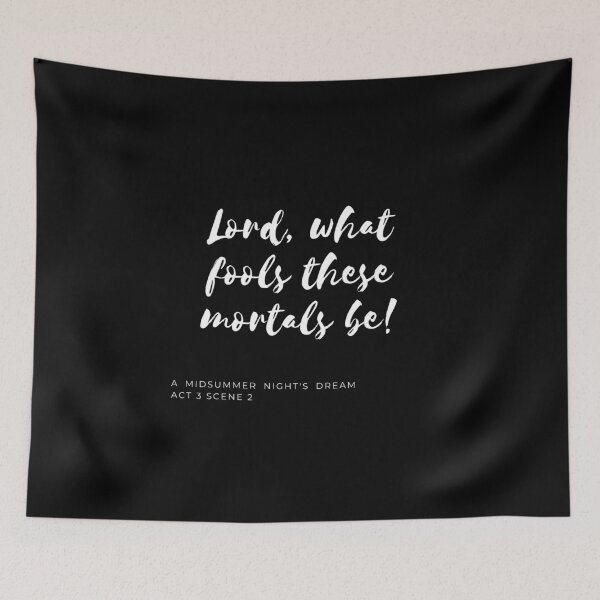 Item preview, Lord, What Fools These Mortals Be designed and sold by Larchar.