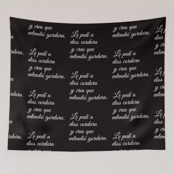 Item preview, Le pedi a Dios cordura y creo que entendio gordura designed and sold by Elena's Shop.
