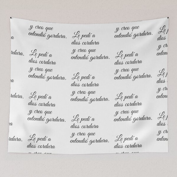 Item preview, Le pedi a Dios cordura y creo que entendio gordura designed and sold by Elena's Shop.
