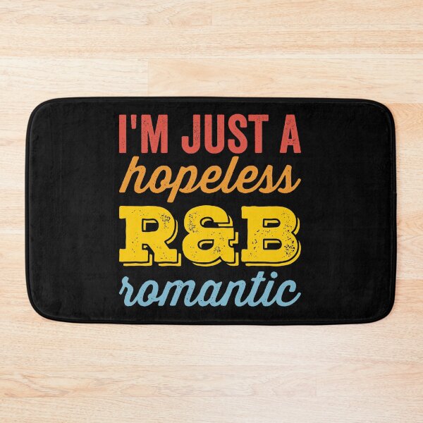 Item preview, I'm Just A Hopeless R&B Romantic designed and sold by findot.