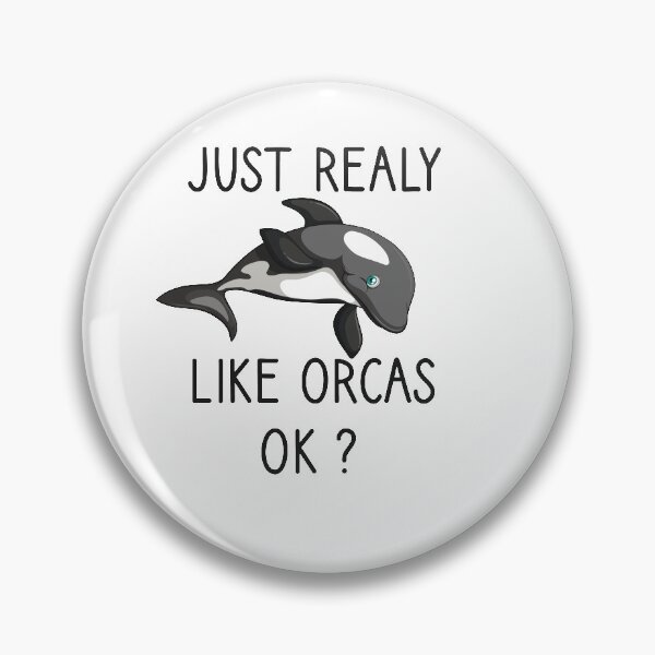Item preview, Copy of I just really like ORCAS OK funny whale designed and sold by benkaza01.